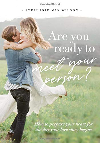 Stock image for Are You Ready to Meet Your Person?: How to Prepare Your Heart for the Day Your Love Story Begins for sale by ThriftBooks-Atlanta