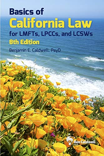 Stock image for Basics of California Law for LMFTs, LPCCs, and LCSWs for sale by BooksRun