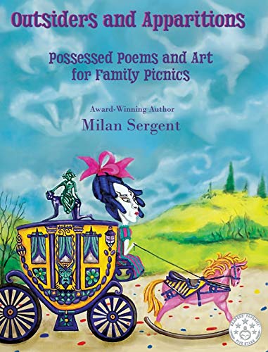 Beispielbild fr Outsiders and Apparitions: Possessed Poems and Art for Family Picnics zum Verkauf von ThriftBooks-Dallas