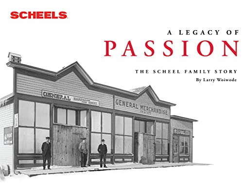 Imagen de archivo de A Legacy of Passion: The Scheel Family Story a la venta por Blue Vase Books