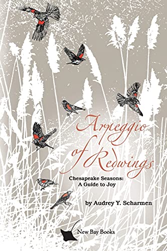Beispielbild fr Arpeggio of Redwings: Chesapeake Seasons: A Guide to Joy zum Verkauf von SecondSale