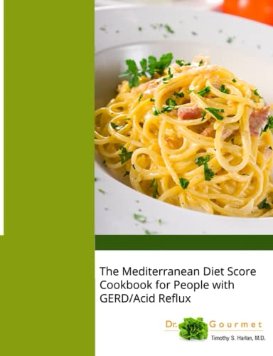 Beispielbild fr The Mediterranean Diet Score Cookbook for People with GERD/Acid Reflux zum Verkauf von GreatBookPrices