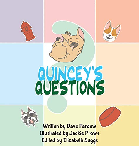 Beispielbild fr Quinceys Questions: A French Bulldog Story zum Verkauf von Red's Corner LLC