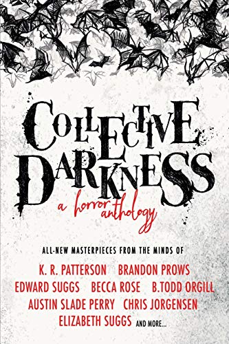 Beispielbild fr Collective Darkness: A Horror Anthology (1) zum Verkauf von WorldofBooks