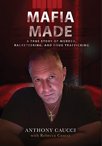 Beispielbild fr Mafia Made: A True Story of Murder, Racketeering, and Drug Trafficking zum Verkauf von HPB-Diamond