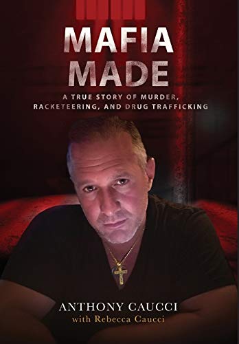 Imagen de archivo de Mafia Made: A True Story of Murder, Racketeering, and Drug Trafficking a la venta por HPB-Diamond
