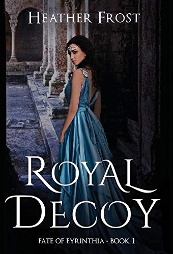 Stock image for Royal Decoy (Fate of Eyrinthia) for sale by GF Books, Inc.