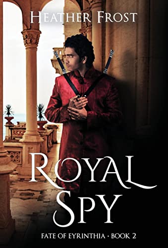 Stock image for Royal Spy (Fate of Eyrinthia) for sale by GF Books, Inc.