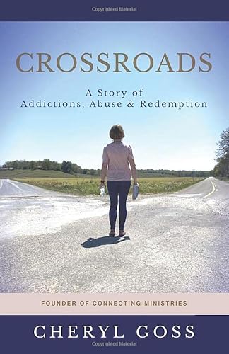 Stock image for Crossroads: A Story of Addictions, Abuse, Redemption for sale by Front Cover Books