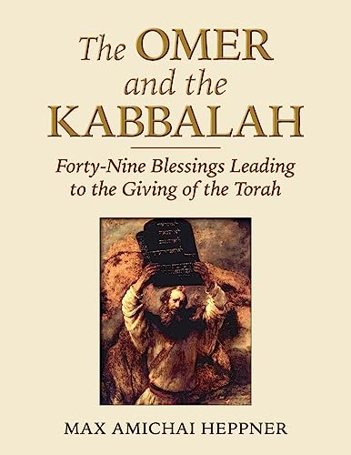 Stock image for The Omer and the Kabbalah: Forty-Nine Blessings Leading to the Giving of the Torah for sale by GF Books, Inc.
