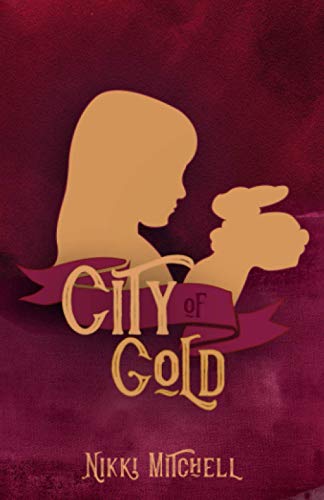 Stock image for City of Gold : Book Two of Eleanor Mason's Literary Adventures for sale by Better World Books