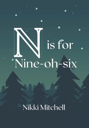 Stock image for N is for Nine-Oh-Six for sale by GF Books, Inc.