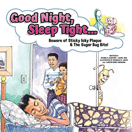 Beispielbild fr Good Night, Sleep Tight.: Beware of Sticky Icky Plaque & The Sugar Bug Bite! zum Verkauf von ThriftBooks-Atlanta
