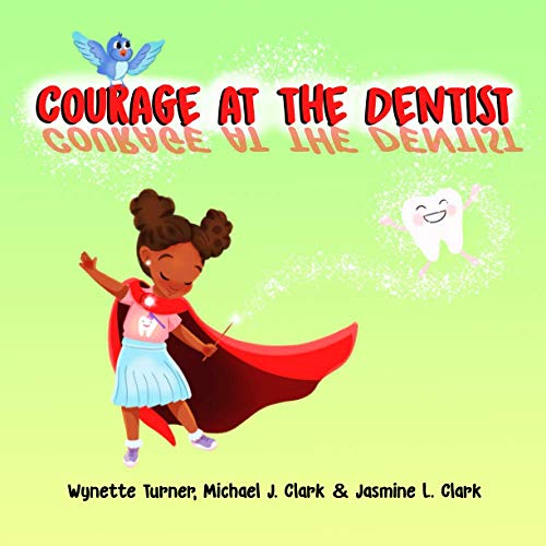 Stock image for Courage at the Dentist for sale by SecondSale