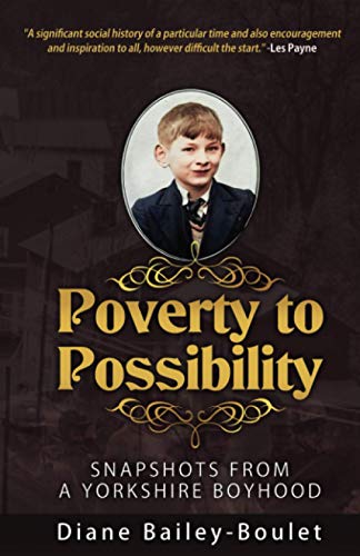 Beispielbild fr Poverty to Possibility: Snapshots from a Yorkshire Boyhood zum Verkauf von SecondSale