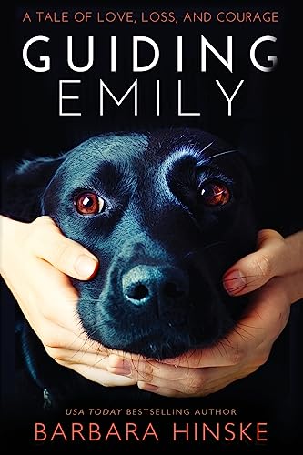 Stock image for Guiding Emily: A Tale of Love, Loss, and Courage (Guiding Emily Series) for sale by KuleliBooks
