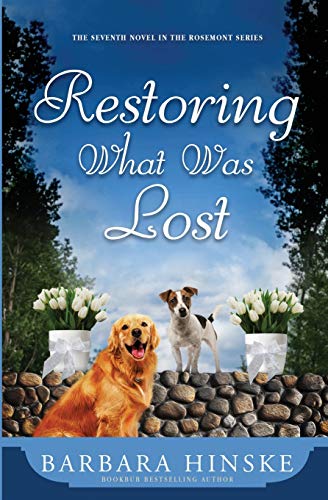Stock image for Restoring What Was Lost: The Seventh Novel in the Rosemont Series for sale by HPB-Diamond