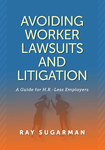 Stock image for Avoiding Worker Lawsuits and Litigation: A Guide For HR-Less Employers for sale by ThriftBooks-Atlanta