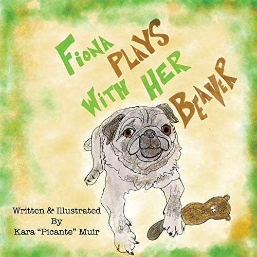 9781734934625: Fiona Plays With Her Beaver