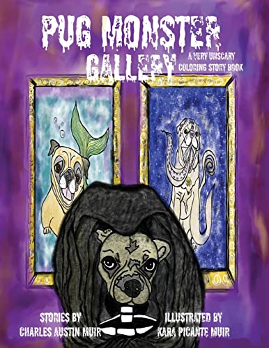 9781734934649: Pug Monster Gallery: A Very Unscary Coloring Story Book