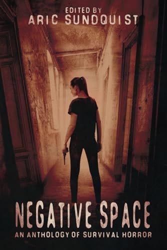 Stock image for Negative Space: An Anthology of Survival Horror for sale by GF Books, Inc.