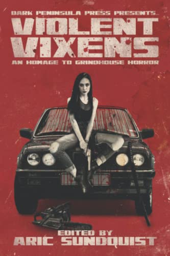 Stock image for Violent Vixens: An Homage to Grindhouse Horror for sale by GF Books, Inc.