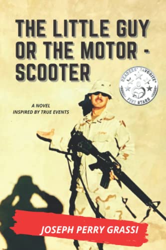 9781734943207: The Little Guy (or The Motor Scooter): The story of a diminutive soldier in the rear with the gear