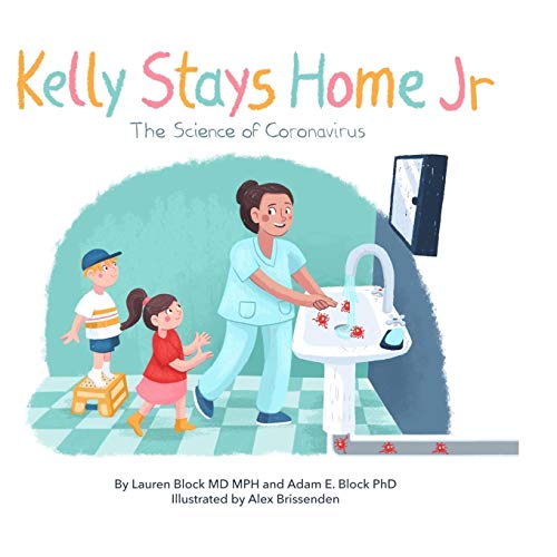 Beispielbild fr Kelly Stays Home Jr; The Science of Coronavirus zum Verkauf von Lucky's Textbooks
