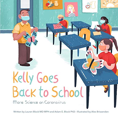 Stock image for Kelly Goes Back to School : More Science on Coronavirus for sale by Better World Books