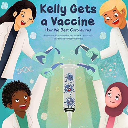 Beispielbild fr Kelly Gets a Vaccine : How We Beat Coronavirus: How We Beat Coronavirus zum Verkauf von Better World Books