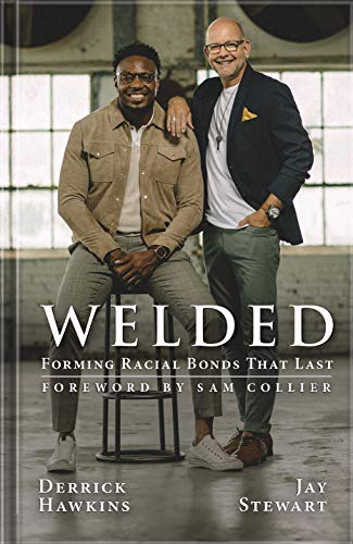 Stock image for Welded: Forming Racial Bonds That Last for sale by SecondSale