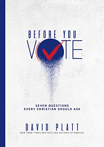 Stock image for Before You Vote: Seven Questions Every Christian Should Ask for sale by SecondSale