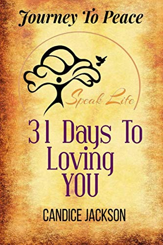 Stock image for Journey To Peace: 31 Days to Loving YOU for sale by SecondSale