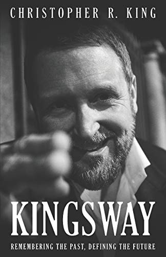 9781734955521: Kingsway: Remembering the Past, Defining the Future
