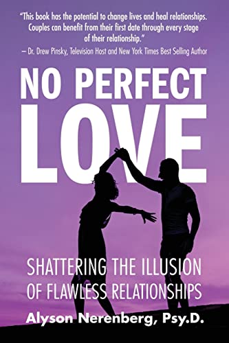 Stock image for No Perfect Love: Shattering the Illusion of Flawless Relationships for sale by HPB-Movies
