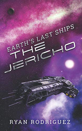 Stock image for Earth's Last Ships: The Jericho for sale by ThriftBooks-Atlanta