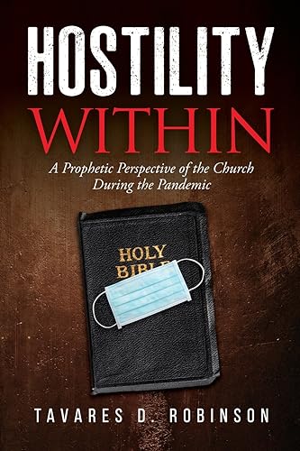 Stock image for Hostility Within: A Prophetic Perspective of the Church During the Pandemic for sale by ThriftBooks-Dallas
