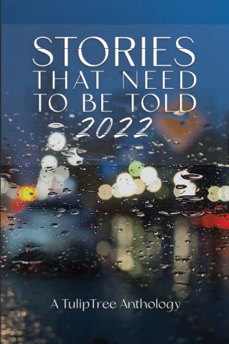 Stock image for Stories That Need to Be Told 2022 for sale by Upward Bound Books