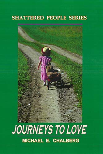 Beispielbild fr Journeys to Love - Revised (Shattered People) zum Verkauf von Lucky's Textbooks