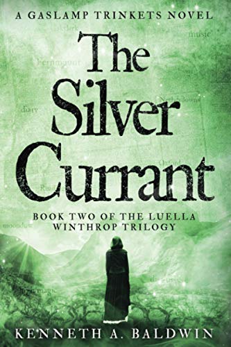 Imagen de archivo de The Silver Currant: A Gaslamp Trinkets Novel (The Luella Winthrop Trilogy) a la venta por Books From California