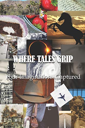 Stock image for Where Tales Grip: Your Imagination.Captured for sale by GF Books, Inc.