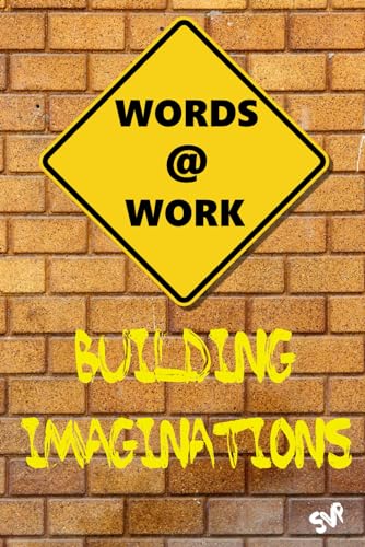 Stock image for Words @ Work: Building Imaginations for sale by Books Unplugged