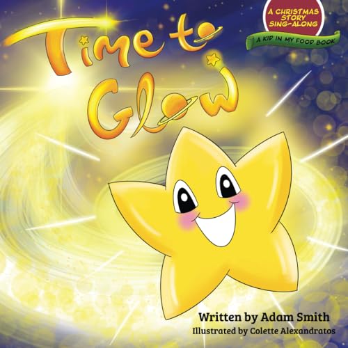 Beispielbild fr Time to Glow: A Christmas Story Sing-Along (Kid in My Food) zum Verkauf von ThriftBooks-Atlanta