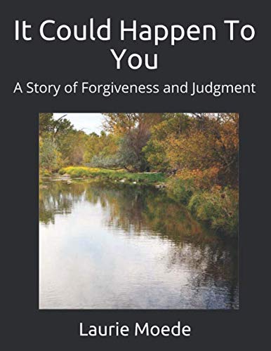 Beispielbild fr It Could Happen To You: A Story of Forgiveness and Judgment (Working Through Life) zum Verkauf von Better World Books