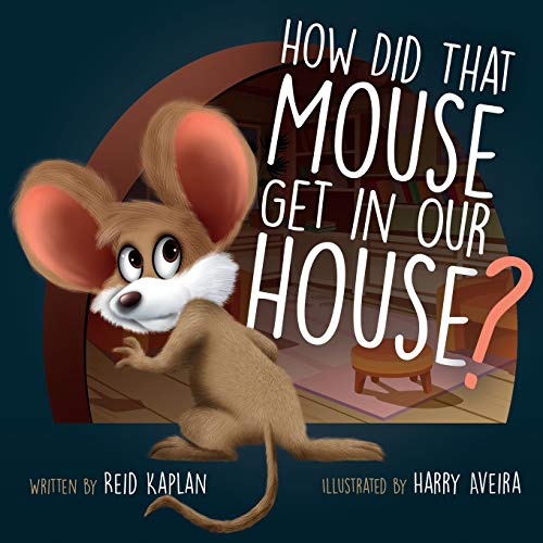 Beispielbild fr How Did That Mouse Get In Our House zum Verkauf von Goodwill Books