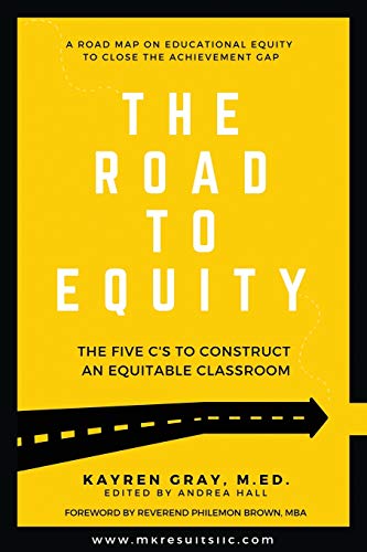 Imagen de archivo de The Road to Equity: The Five C's to Construct an Equitable Classroom a la venta por BooksRun