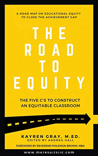 Stock image for The Road To Equity: The Five C's to Construct an Equitable Classroom for sale by Books From California