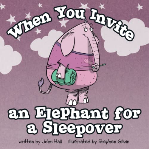 Stock image for When You Invite an Elephant for a Sleepover for sale by GreatBookPrices
