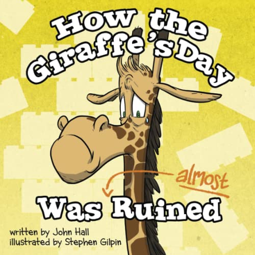Stock image for How the Giraffe's Day Was Almost Ruined for sale by GreatBookPrices