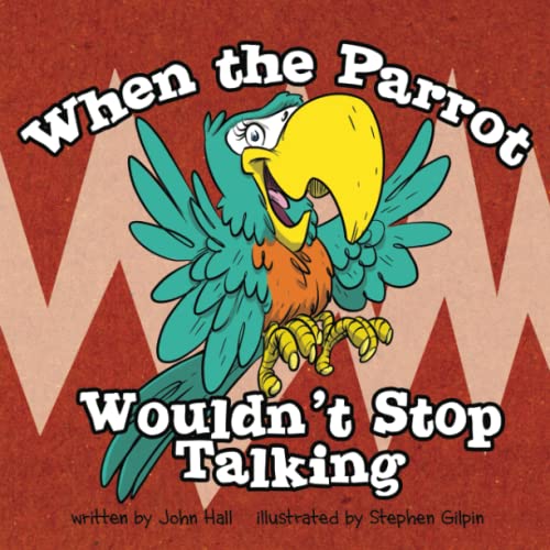 Imagen de archivo de When the Parrot Wouldn't Stop Talking a la venta por GreatBookPrices